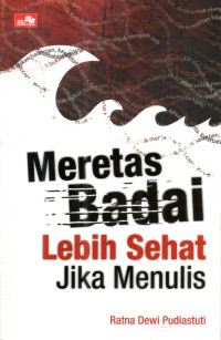 Image of Meretas Badai Lebih Sehat Jika Menulis