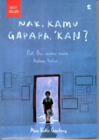 Image of Nak, Kamu Gapapa, 'Kan? 
Pak ,Bu, andai kalian tahu...