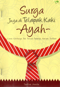 Image of Surga Juga di Telapak Kaki Ayah